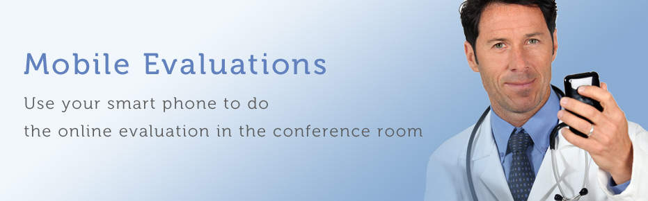 eeds Online evaluations can be completed from a smartphone while the attendee is still in the room